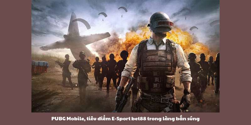 PUBG Mobile, tiêu điểm E-Sport ko66 trong làng bắn súng
